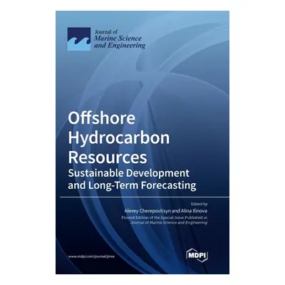 "Offshore Hydrocarbon Resources: Sustainable Development and Long-Term Forecasting" - "" ("Chere