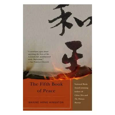 "The Fifth Book of Peace" - "" ("Kingston Maxine Hong")