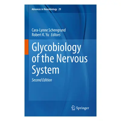 "Glycobiology of the Nervous System" - "" ("Schengrund Cara-Lynne")