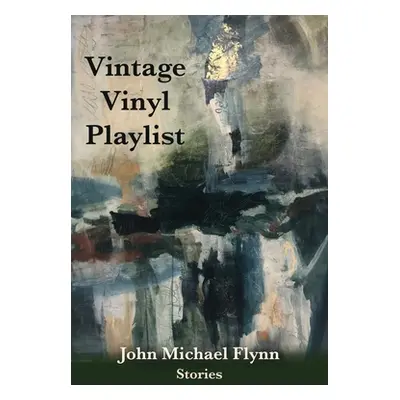 "Vintage Vinyl Playlist" - "" ("Flynn John Michael")