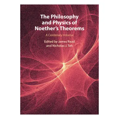 "The Philosophy and Physics of Noether's Theorems" - "" ("Read James")