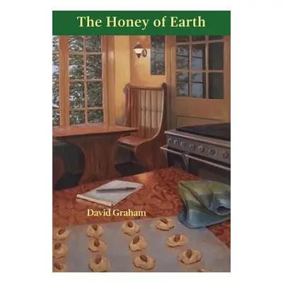 "The Honey of Earth" - "" ("Graham David")