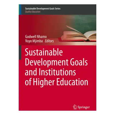 "Sustainable Development Goals and Institutions of Higher Education" - "" ("Nhamo Godwell")