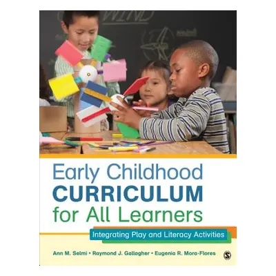 "Early Childhood Curriculum for All Learners: Integrating Play and Literacy Activities" - "" ("S