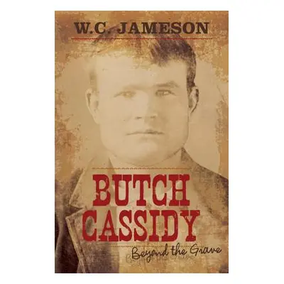 "Butch Cassidy" - "" ("Jameson W. C.")