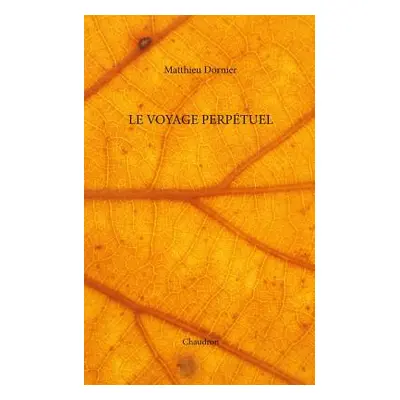 "Le voyage perptuel" - "" ("Dornier Matthieu")