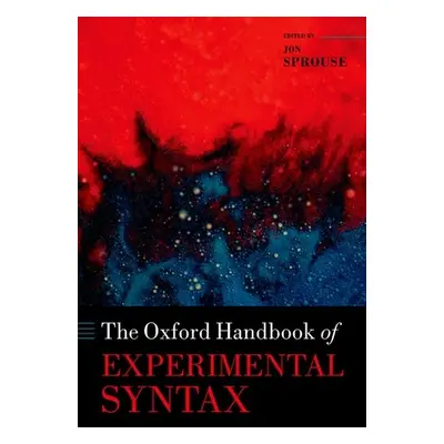 "The Oxford Handbook of Experimental Syntax" - "" ("Sprouse Jon")