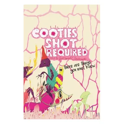 "Cooties Shot Required: There Are Things You Must Know" - "" ("Gable Scott")