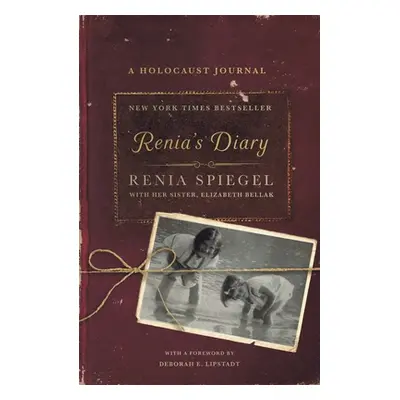 "Renia's Diary: A Holocaust Journal" - "" ("Bellak Elizabeth")