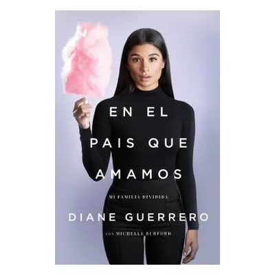 "En El Pas Que Amamos: Mi Familia Dividida" - "" ("Guerrero Diane")