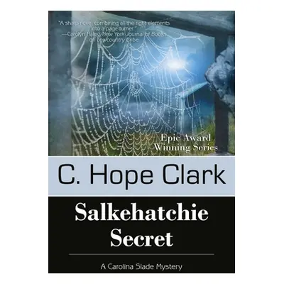 "Salkehatchie Secret: The Carolina Slade Mysteries, Book 5" - "" ("Clark C. Hope")