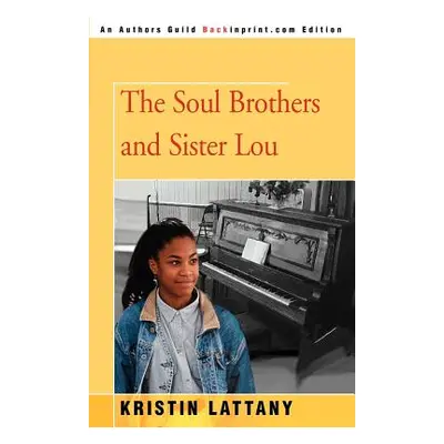 "The Soul Brothers and Sister Lou" - "" ("Lattany Kristin")