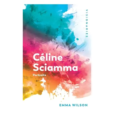 "Cline Sciamma: Portraits" - "" ("Wilson Emma")