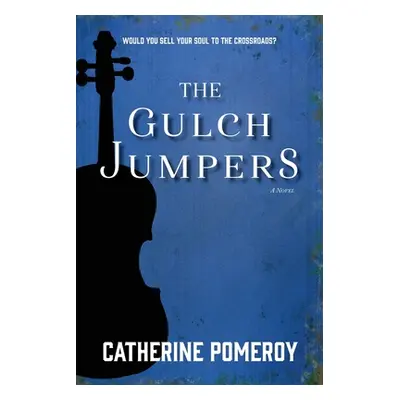 "The Gulch Jumpers" - "" ("Pomeroy Catherine")