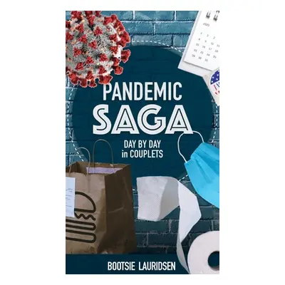 "Pandemic Saga" - "" ("Lauridsen Bootsie")