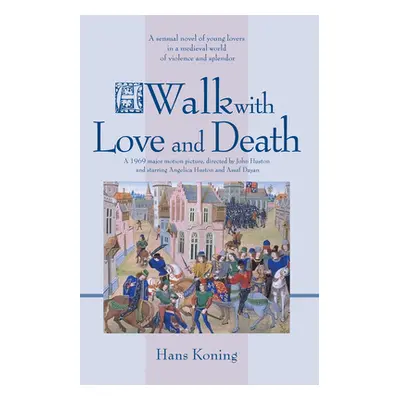 "A Walk with Love and Death" - "" ("Koning Hans")