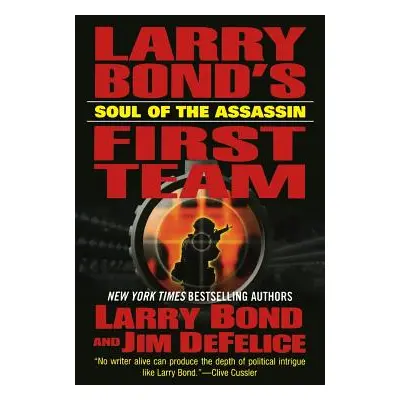 "Larry Bond's First Team: Soul of the Assassin" - "" ("Bond Larry")