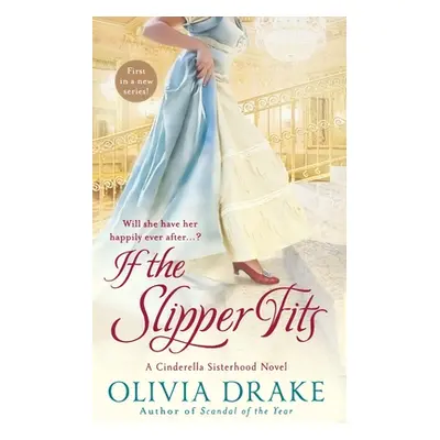 "If the Slipper Fits" - "" ("Drake Olivia")