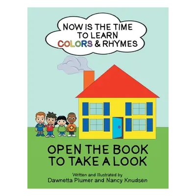 "Now Is the Time to Learn Colors & Rhymes" - "" ("Knudsen Nancy")