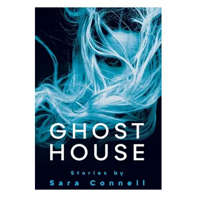 "Ghost House" - "" ("Connell Sara")