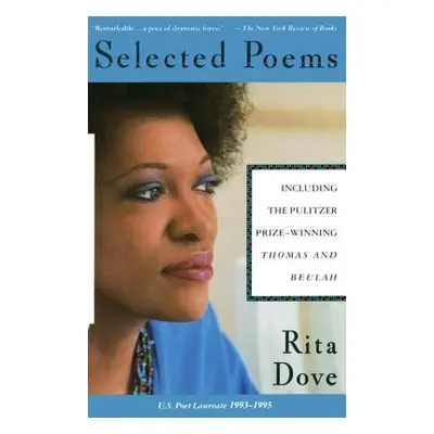 "Selected Poems of Rita Dove" - "" ("Dove Rita")