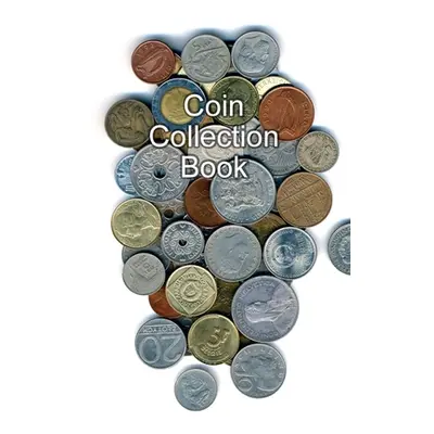 "Coin Collection Book: Collectors of Coins Inventory Book Organizer Logbook Journal" - "" ("Bach