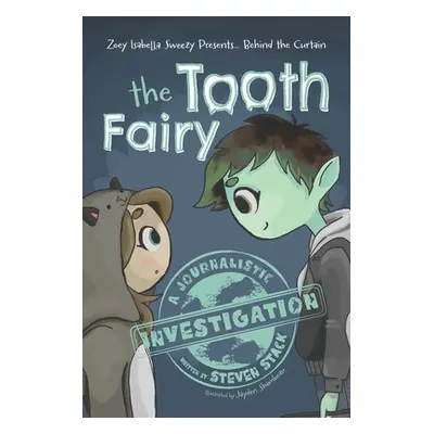 "Behind the Curtain: The Tooth Fairy" - "" ("Stack Steven")