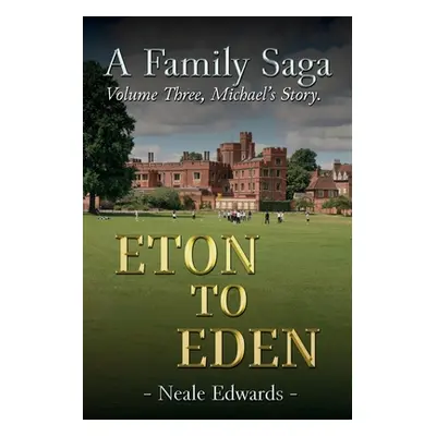 "A Family Saga Volume Three" - "" ("Edwards Neale")