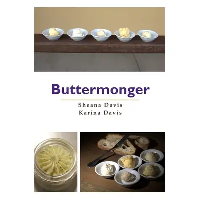 "Buttermonger" - "" ("Davis Sheana J.")