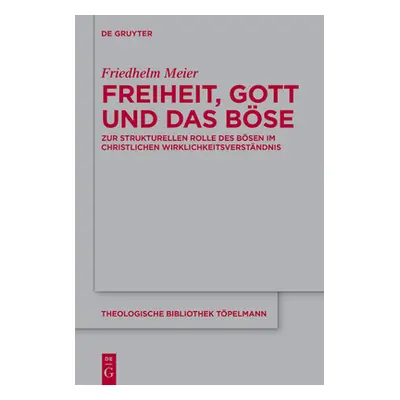 "Freiheit, Gott und das Bse" - "" ("Meier Friedhelm")