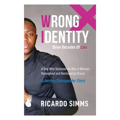 "Wrong Identity" - "" ("Simms Ricardo")