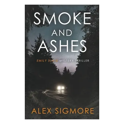 "Smoke and Ashes" - "" ("Sigmore Alex")