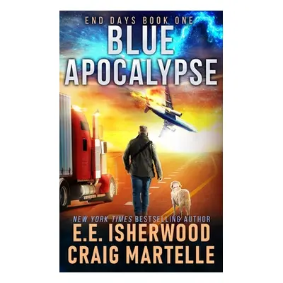 "Blue Apocalypse: A Post-Apocalyptic Adventure" - "" ("Martelle Craig")