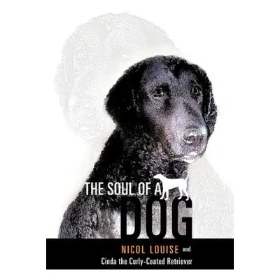 "The Soul of a Dog" - "" ("Louise Nicol")