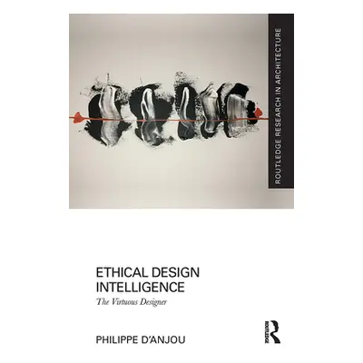 "Ethical Design Intelligence: The Virtuous Designer" - "" ("D'Anjou Philippe")