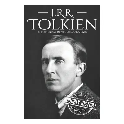 "J. R. R. Tolkien: A Life from Beginning to End" - "" ("History Hourly")