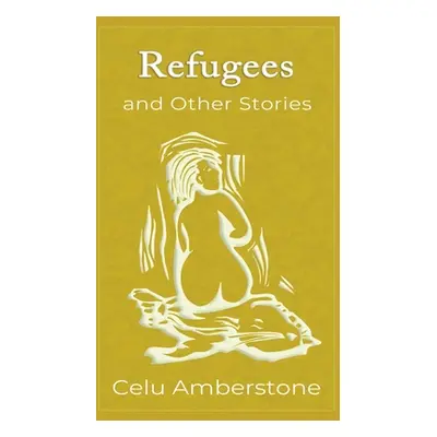 "Refugees and Other Stories" - "" ("Amberstone Celu")