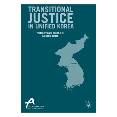 "Transitional Justice in Unified Korea" - "" ("Teitel Ruti G.")