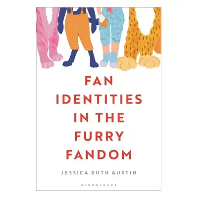 "Fan Identities in the Furry Fandom" - "" ("Austin Jessica Ruth")