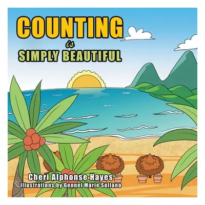 "Counting Is Simply Beautiful" - "" ("Hayes Cheri Alphonse")