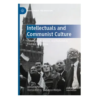 "Intellectuals and Communist Culture: Itineraries, Problems, and Debates in Post-War Argentina" 