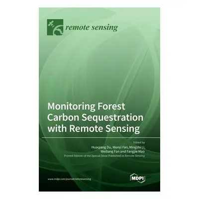 "Monitoring Forest Carbon Sequestration with Remote Sensing" - "" ("Du Huaqiang")