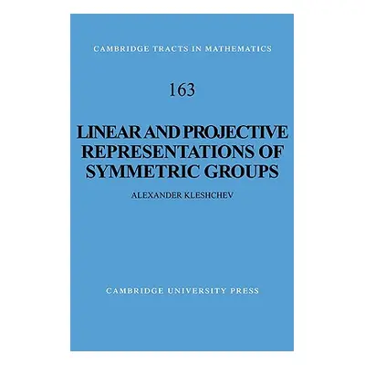 "Linear and Projective Representations of Symmetric Groups" - "" ("Kleshchev Alexander")