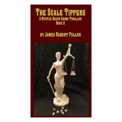 "Scale Tippers" - "" ("Fuller James Robert")