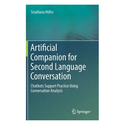 "Artificial Companion for Second Language Conversation: Chatbots Support Practice Using Conversa