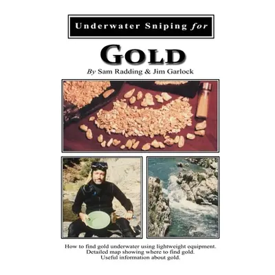 "Underwater Sniping for Gold" - "" ("Garlock Jim")