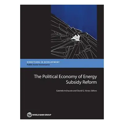 "The Political Economy of Energy Subsidy Reform" - "" ("Inchauste Gabriela")