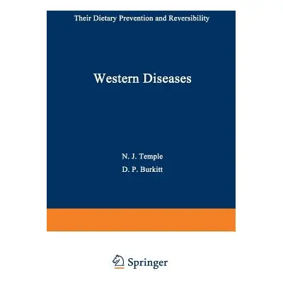 "Western Diseases: Their Dietary Prevention and Reversibility" - "" ("Temple Norman J.")