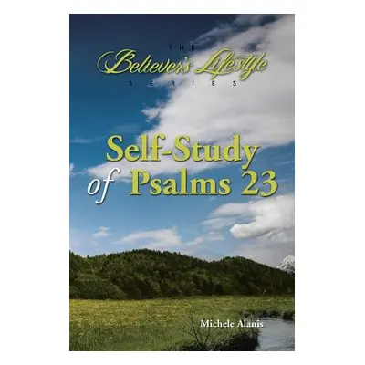 "Self-Study of Psalms 23" - "" ("Alanis Michele")