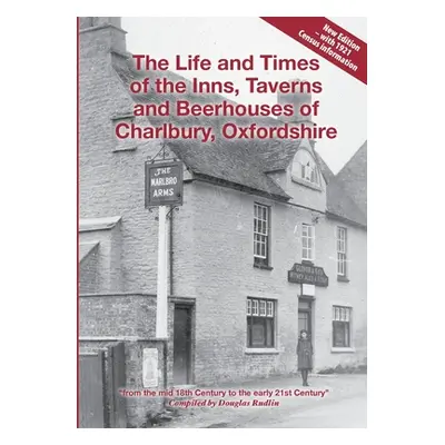 "The Life and Times of the Inns, Taverns and Beerhouses of Charlbury, Oxfordshire" - "" ("Rudlin